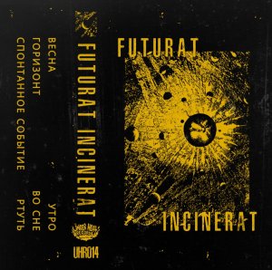 Futurat - Incinerat 